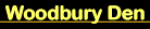 Woodbury Den